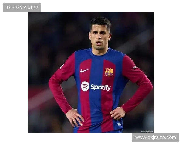 巴萨后防伤病不断 坎塞洛全能助力